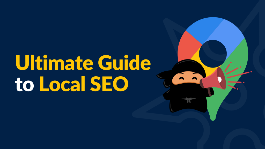 The Ultimate Guide to Local SEO