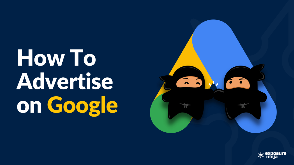 How To Advertise on Google