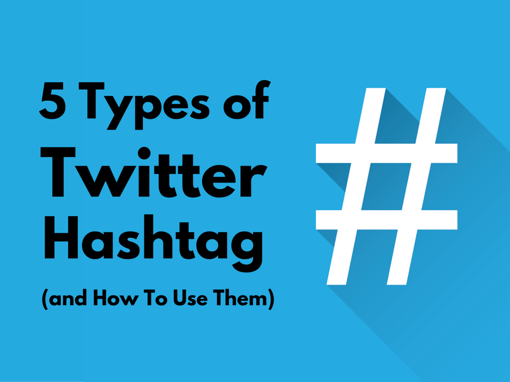 5 Types of Twitter Hashtag Explained (and How to Use Them)