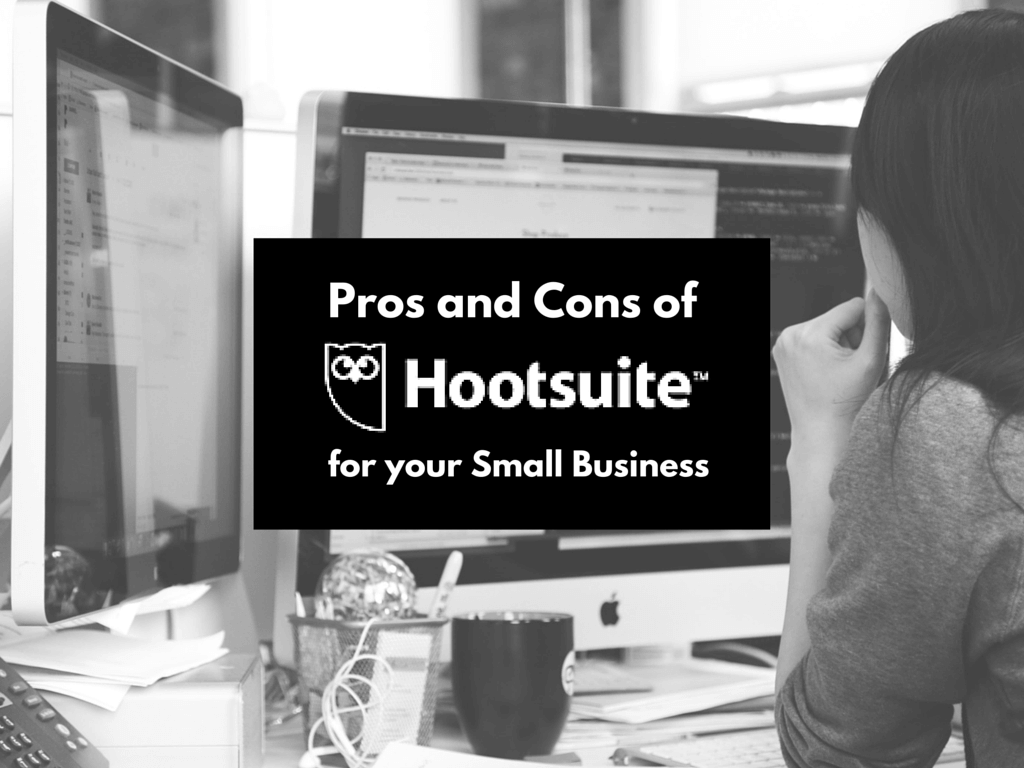The Pros and Cons of Using Hootsuite for Your Business