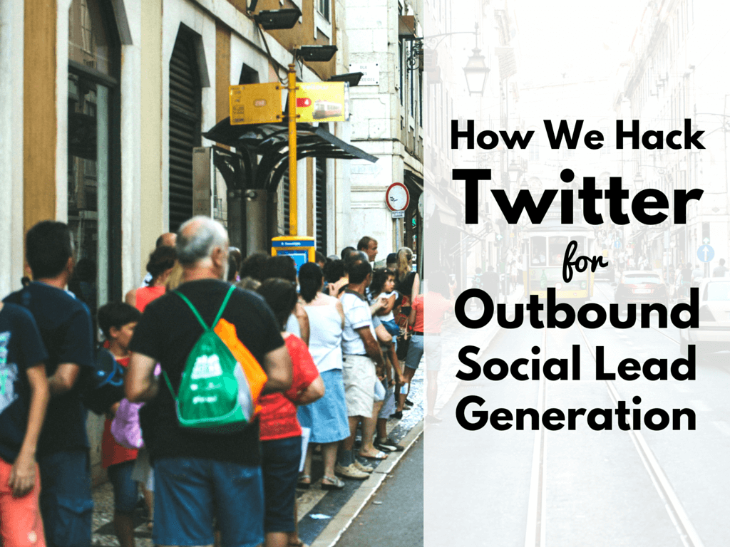 How We Hack Twitter for Outbound Social Lead Generation