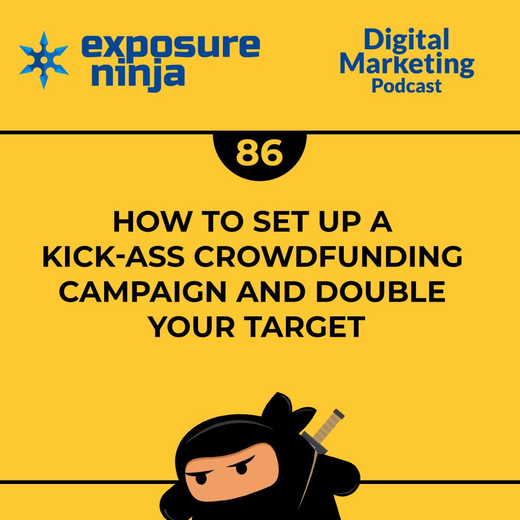 Podcast #86: How To Set-up a Target Doubling Crowdfunding Campaign