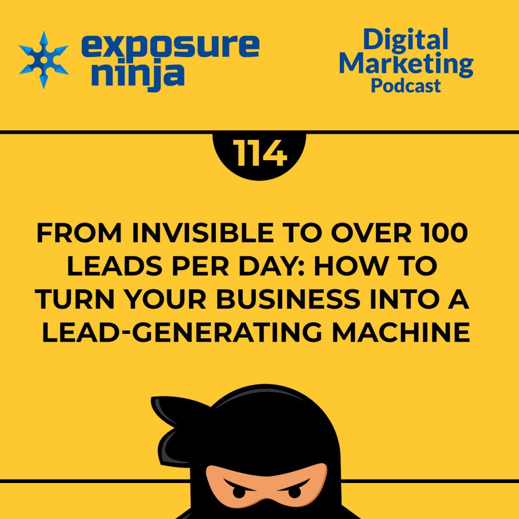 Podcast #114: How To Earn More Than 100 Leads a Day