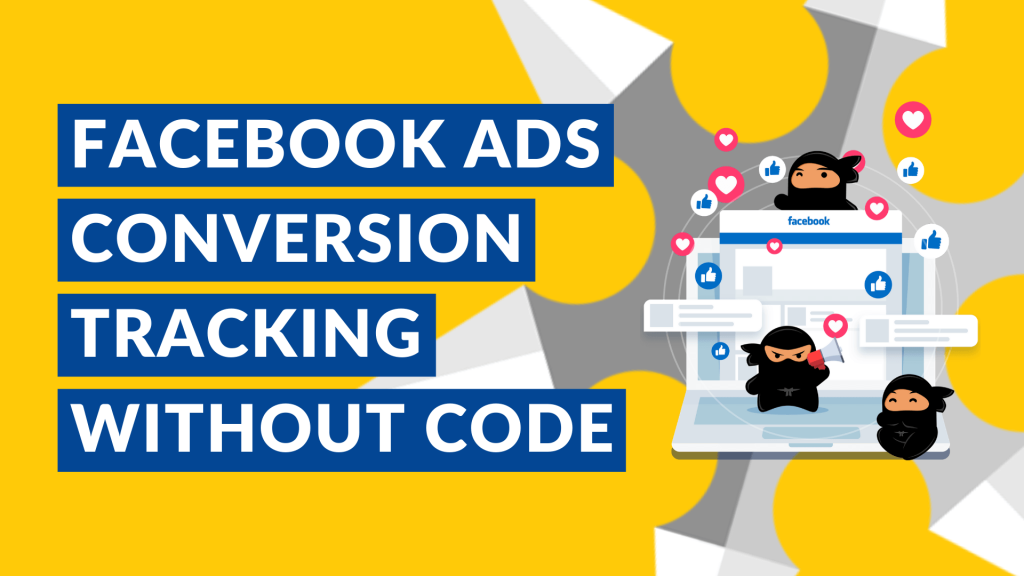 How to Set up Facebook Ads Tracking without Using Code