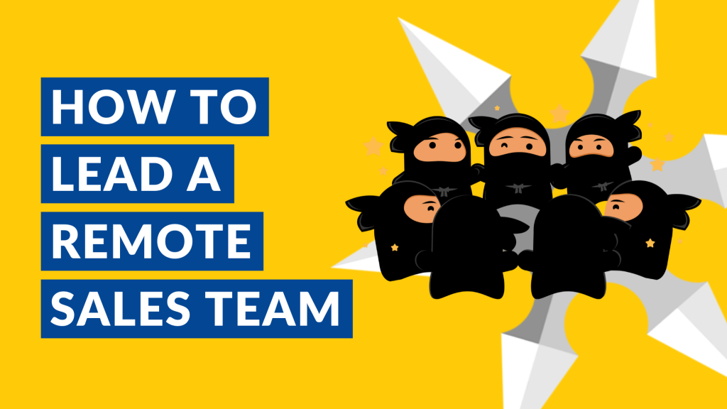 How to Efficiently Lead a Remote Sales Team
