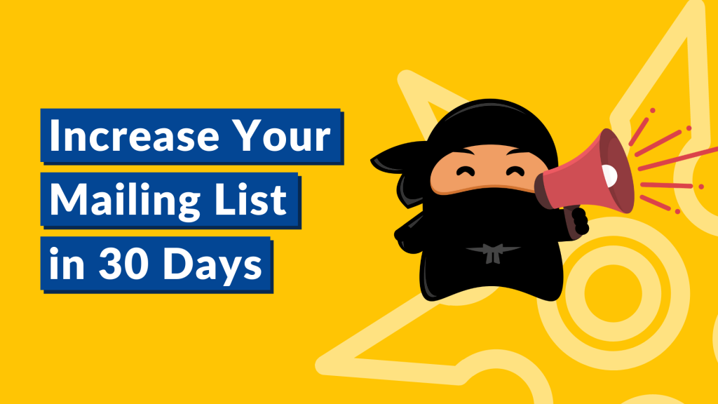 How To Increase Your Mailing List in 30 Days