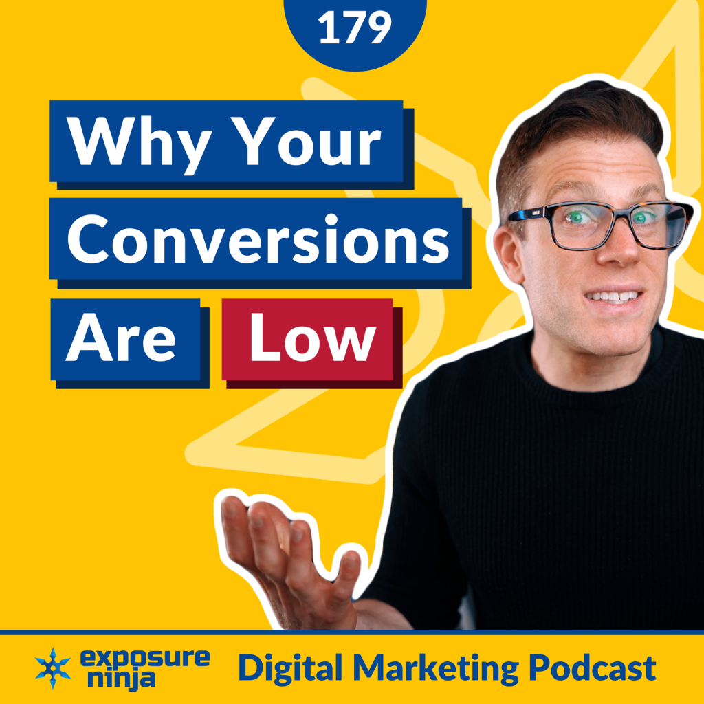 #179: 8 Reasons Why Your Conversion Rate Is Low