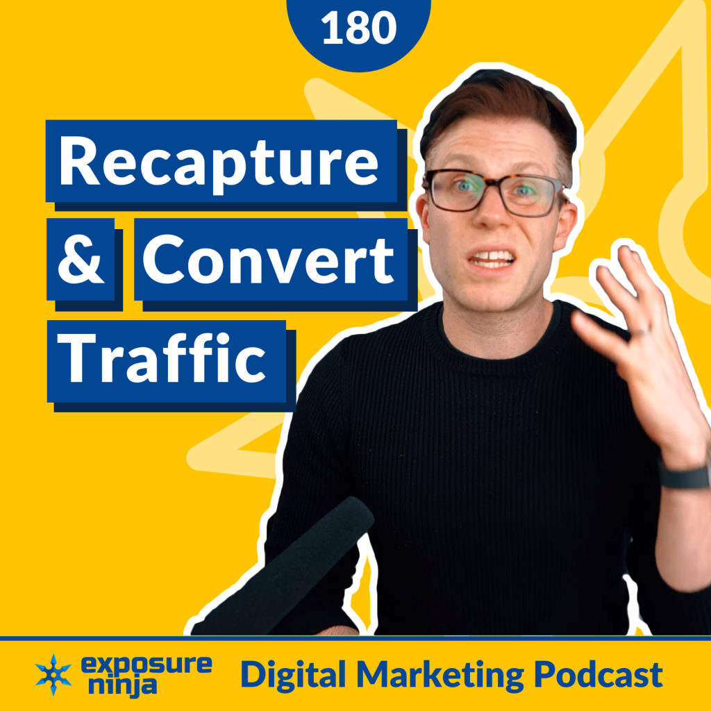 #180: 5 Ways to Recapture and Convert Your Website’s Traffic