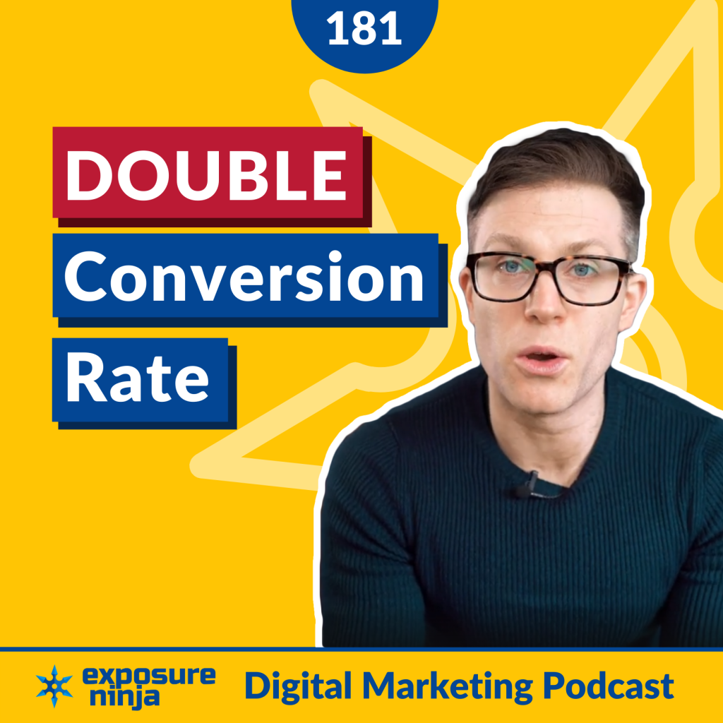 #181: How To Double Your Conversion Rate Overnight