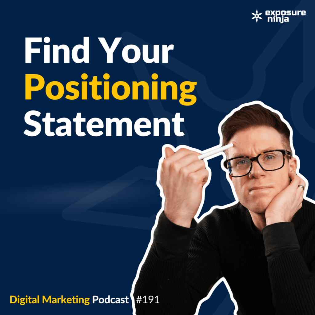 #191: How To Find Your Positioning Statement