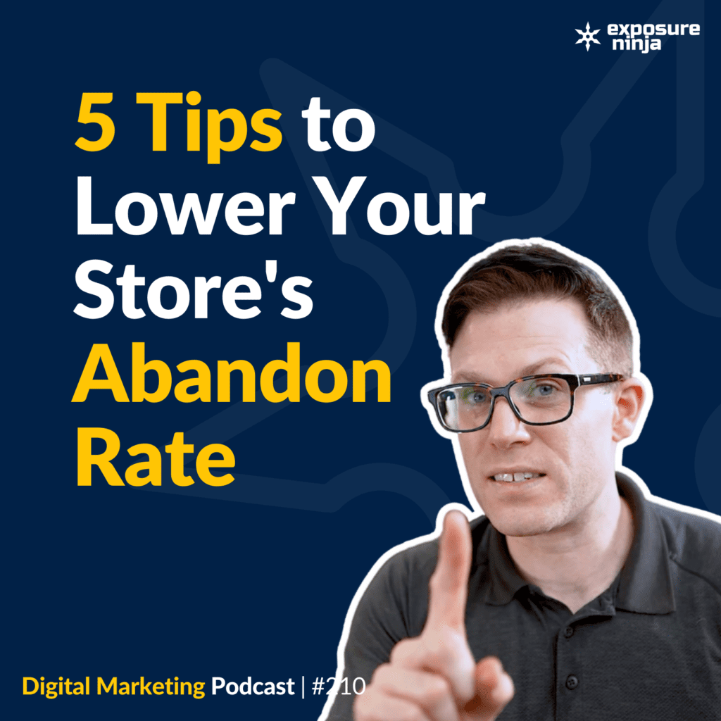 #210: 5  Tips to Lower Your Store’s Checkout and Cart Abandonment Rate