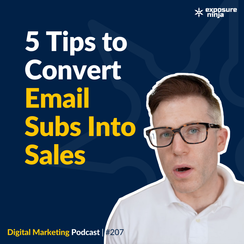#207: 5 Tips to Convert Email Subscribers Into Customers