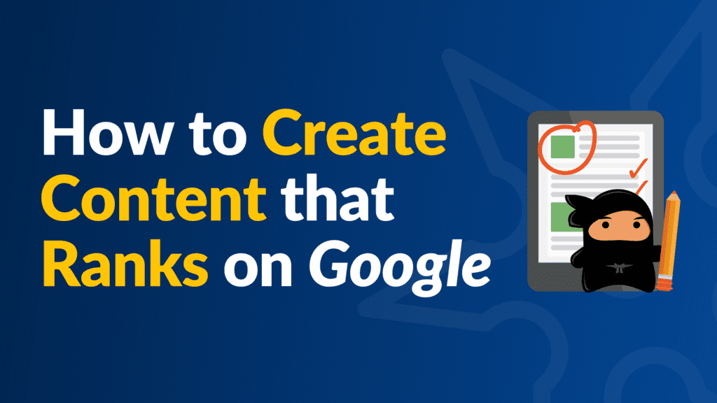 How to Create Content that Ranks Top of Google