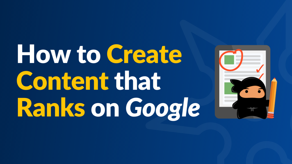 How to Create Content that Ranks Top of Google