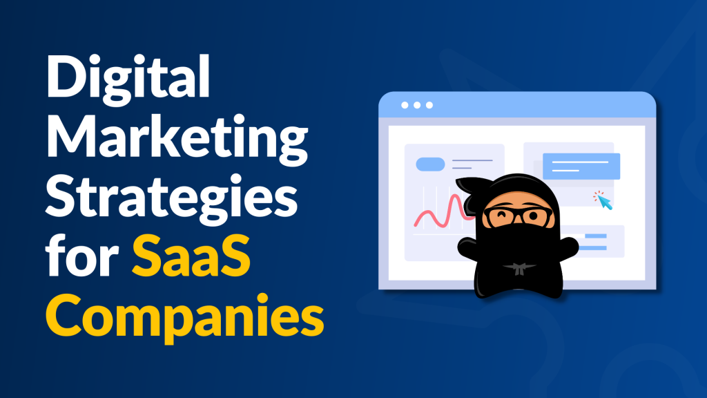 Digital Marketing for SaaS Companies: 7 Proven Strategies