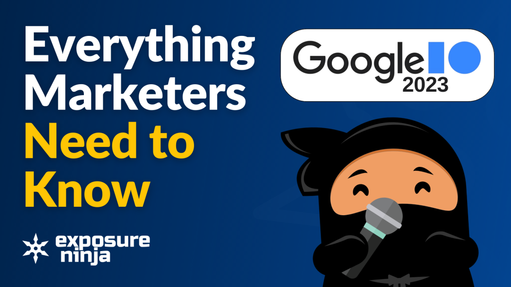 What Marketers Need to Know About Google I/O 2023
