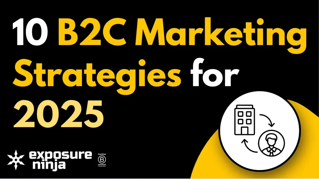 The 10 Best B2C Marketing Strategies