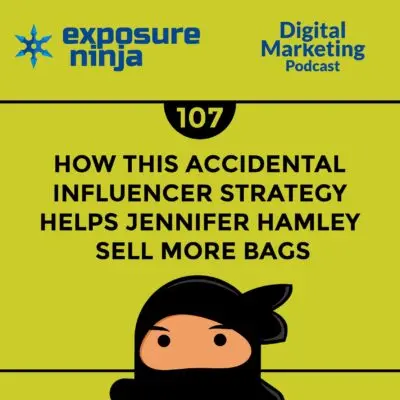 Podcast #107: Accidental Influencer Strategy Drives a Sales Boom