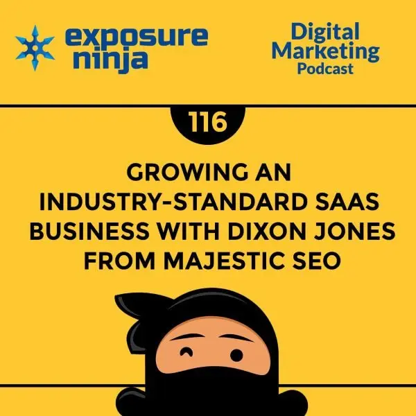 #116: Growing an Industry-Standard SaaS Business with Dixon Jones