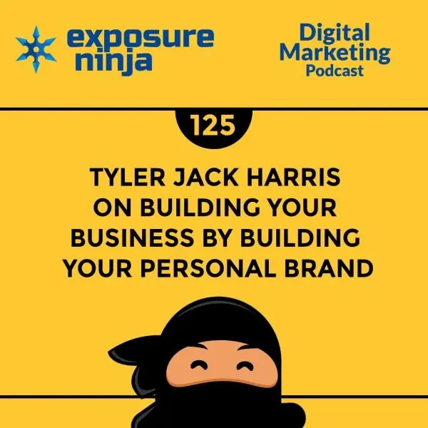 #125: Tyler Jack Harris on Building Your Personal Brand