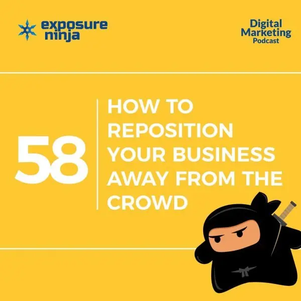 EN Podcast #58: How To Reposition Your Business Away From The Crowd