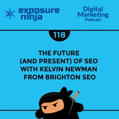 Podcast #118: The Future (and Present) of SEO with Kelvin Newman