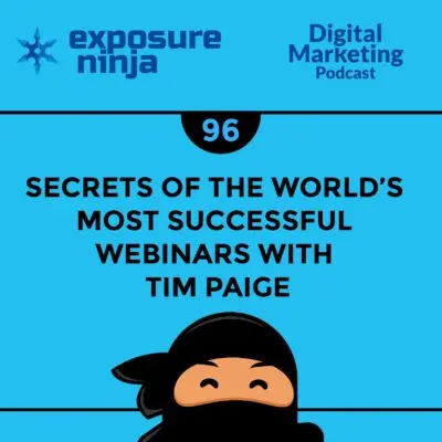 Podcast #96: Secrets of the Most Successful Webinars (with Tim Paige)