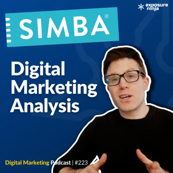 #223: 3 Lessons from Simba’s Digital Marketing Strategy (Marketing Deep Dive)