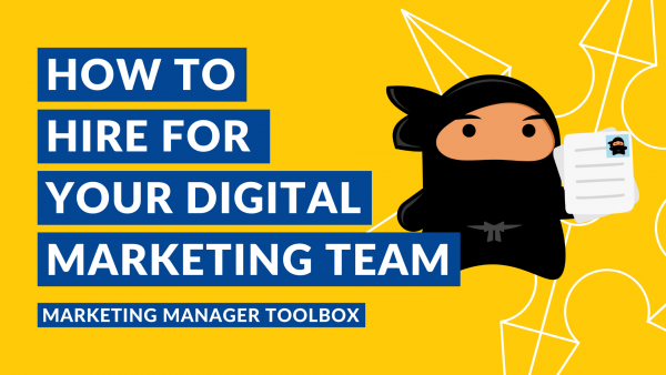 How to Hire for Your Digital Marketing Team