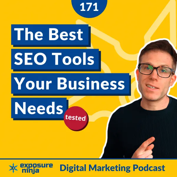 #171: The Best SEO Tools Your Business Needs