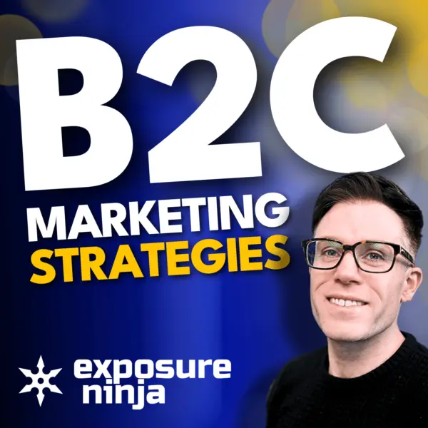 Best B2C Marketing Strategies for 2024 and Beyond! (#294)