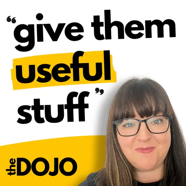 “Give Your Audience Stuff That’s Useful” | Andrea Iliffe (The Dojo #3)
