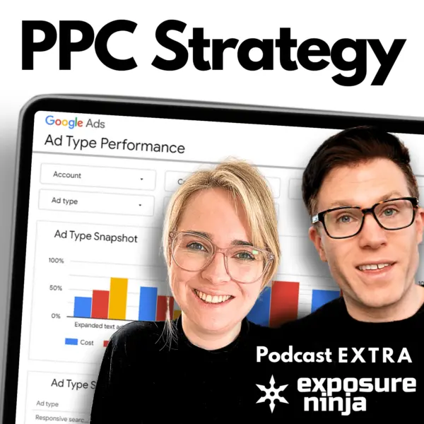 An image titled PPC Strategy in bold black text. A tablet screen in the background shows a Google Ads dashboard with the heading "Ad Type Performance" and a bar chart labeled "Ad Type Snapshot." In the foreground, a smiling woman and man wearing glasses are pictured. The bottom right corner features the Exposure Ninja logo and the words "Podcast EXTRA."