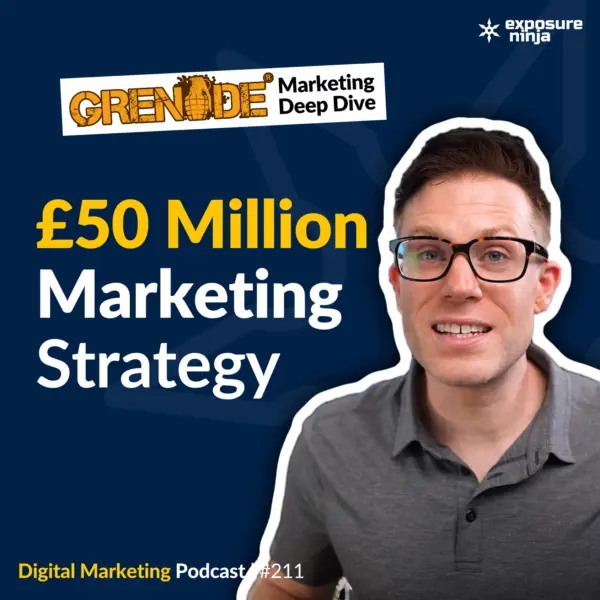 #211: 5 Lessons from Grenade.com’s Marketing Strategy