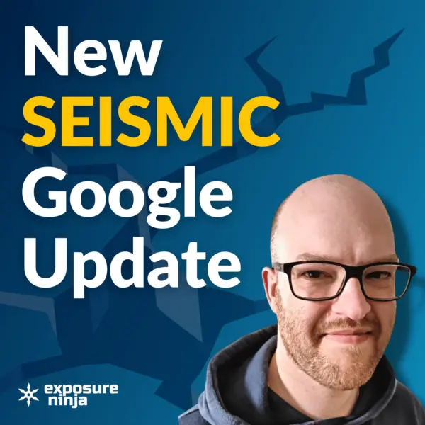 #253: Google Announces SEISMIC Algorithm Update