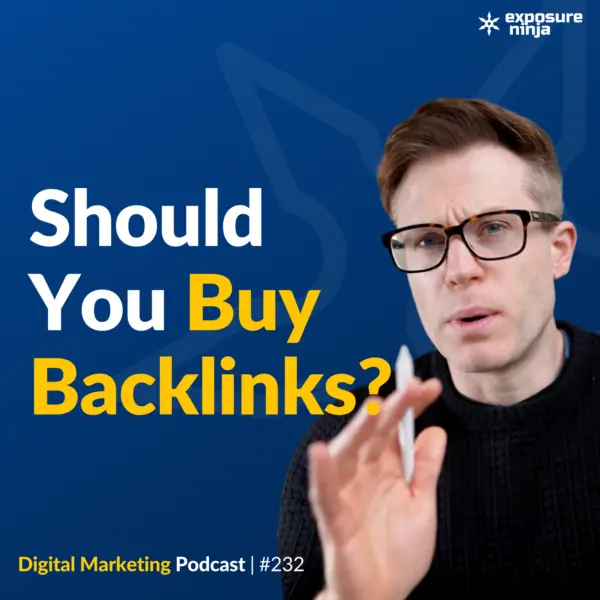 #232: Should You Buy Backlinks in 2022?