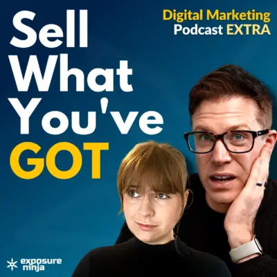 The Overlooked Power of Selling What You Have [EXTRA 008]