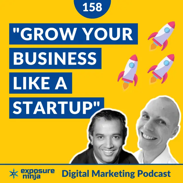 #158: Why Your Business Needs a Startup Mentality for Growth