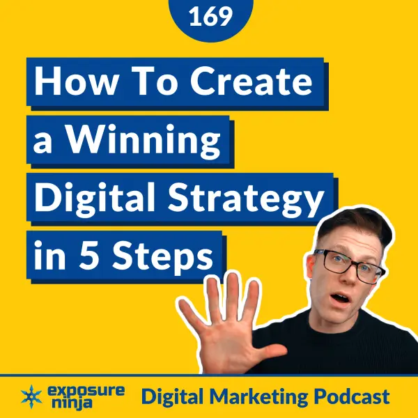 #169: How To Create a Winning Marketing Strategy in 5 Steps