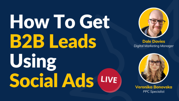 How To Increase Your B2B Leads Using Social Media Ads (Webinar)