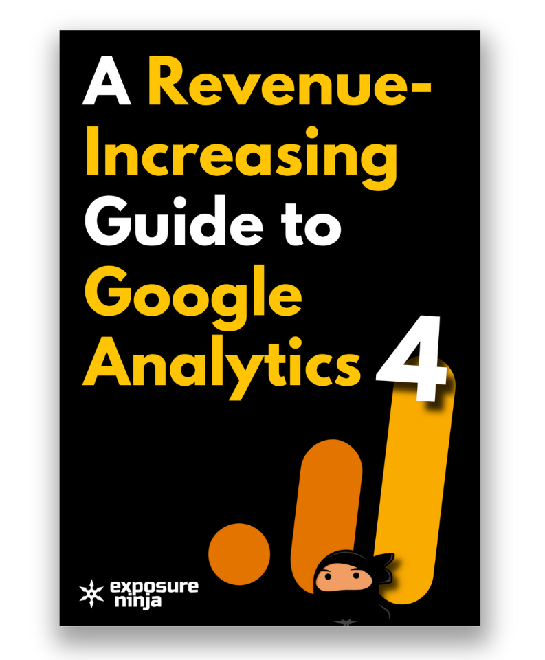 Cover of Exposure Ninja's "Revenue-Increasing Guide to Google Analytics 4".