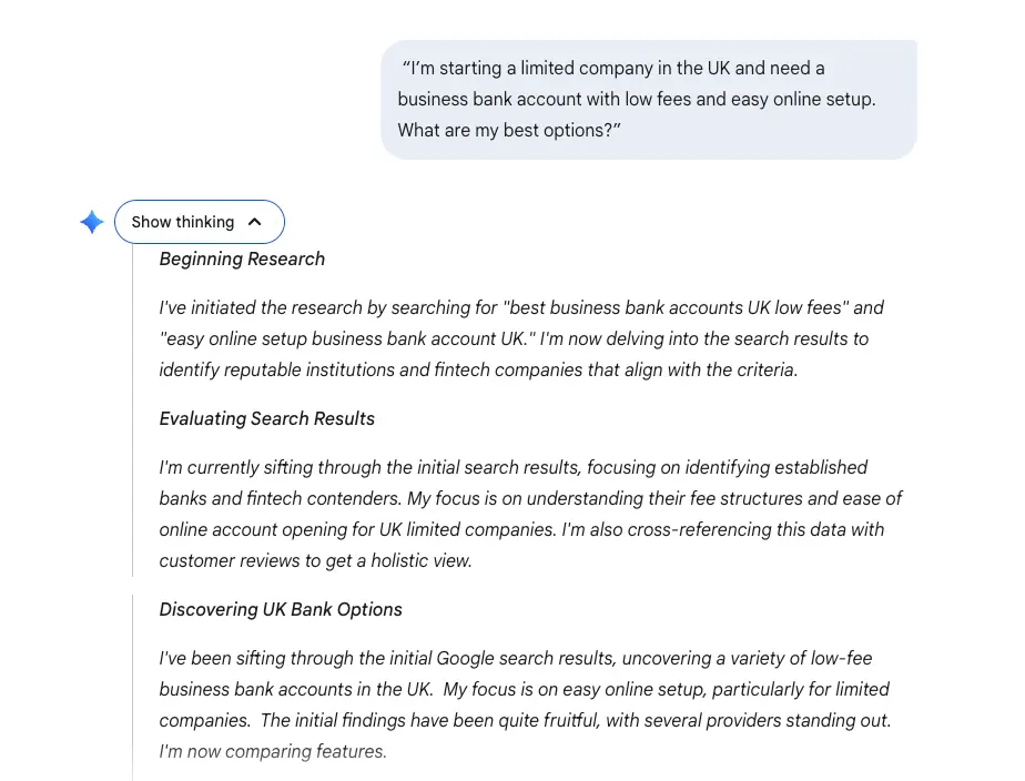 Gemini Show Thinking for "I'm starting a limited company in the UK and need a business bank account with low fees and easy online setup. What are my best options?"