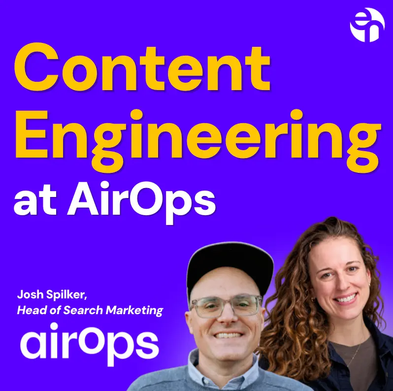 The Content Engineering Playbook: Growth Lessons from AirOps’ Josh Spilker